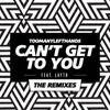 Can't Get To You Few Wolves Remix