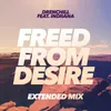 Freed from Desire (Extended Mix)