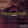 About Trap de Trap Song