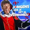 Jongens, heb je het al vernomen