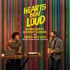 Hearts Beat Loud