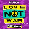 Love Not War (The Tampa Beat)