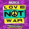 Love Not War (The Tampa Beat) (DJ S.K.T Remix)