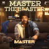 About Master the Blaster (From "Master") Song