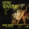 About Stay Wasted Song