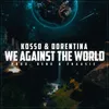 About We Against The World Song