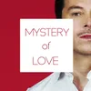 About Mystery of Love Song