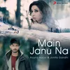 About Main Janu Na Song