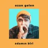 About Adamın Biri Song