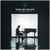 About Gone Are The Days Song