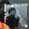 Fire To Smoke