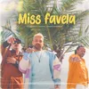 About Miss Favela Song