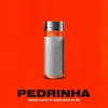 About Pedrinha Song