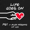 About Life Goes On (VIP Remix) Song