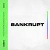 About Bankrupt Song