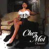 About Chez Moi Song