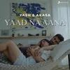 About Yaad Na Aana Song