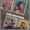 Ajeeb Daastaans Title Track