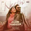 About Neetho (From "Jagame Thandhiram (Telugu)") Song