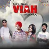 About Tere Naal Viah Song