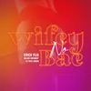 About Wifey No Bae Song