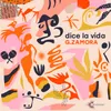 About Dice la Vida Song