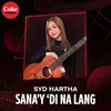 About Sana'y 'Di Na Lang Song