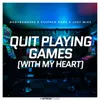 About Quit Playing Games (With My Heart) (music underlaying words) Song