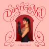 About Don't Go Yet Song