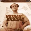 About Notaan Wali Dhauns Song