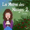 La Reine des Neiges : Gerda, Pt. 1 : Gerda part à la recherche de sa soeur Alma