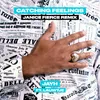 Catching Feelings Janice Fierce Remix