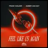 About Feel Like Us Again Song