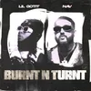 About Burnt N Turnt Song
