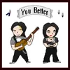 About You Better Song