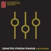 The More I Get, the More I Want (A Dimitri From Paris Disco Re-Edit)