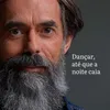 About Dançar, até que a noite caia Song