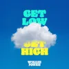 About Get Low, Get High Song