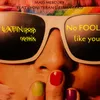 About No Fool Like You Latin Pop Remix Song