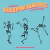 Sleepwalking (Pink Panda House Edit)