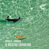 About O Mestre Canoeiro Song
