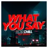 About What You Say Song