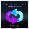 Over & Over VIP Mix