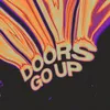 About Doors Go Up Song