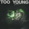 About TOO YOUNG Song