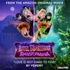 About Love Is Not Hard To Find (from the Amazon Original Movie Hotel Transylvania: Transformania) Song