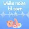 White Noise Til Søvn - Kan loopes