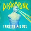 About Take It All Out Song