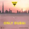 About Only Dubai Song