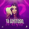 About Tá Gostoso, Tá Demais Song